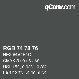 カラーコード: RGB 74 78 76 | qconv.com