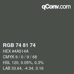 Color code: RGB 74 81 74 | qconv.com