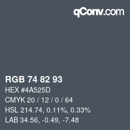 カラーコード: RGB 74 82 93 | qconv.com
