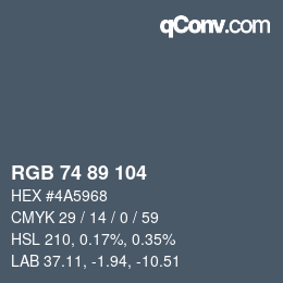 Farbcode: RGB 74 89 104 | qconv.com