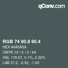カラーコード: RGB 74 90.8 90.4 | qconv.com