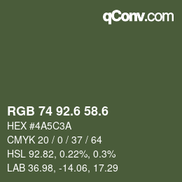 カラーコード: RGB 74 92.6 58.6 | qconv.com