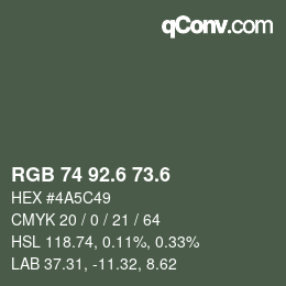 カラーコード: RGB 74 92.6 73.6 | qconv.com
