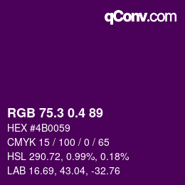 カラーコード: RGB 75.3 0.4 89 | qconv.com
