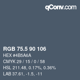 Farbcode: RGB 75.5 90 106 | qconv.com