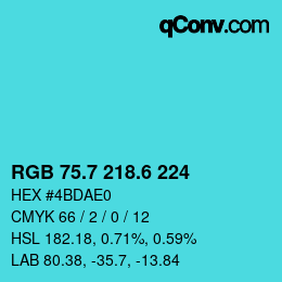 カラーコード: RGB 75.7 218.6 224 | qconv.com