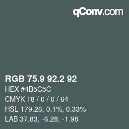 カラーコード: RGB 75.9 92.2 92 | qconv.com
