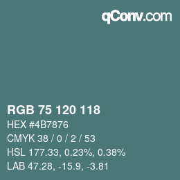 カラーコード: RGB 75 120 118 | qconv.com