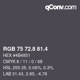 カラーコード: RGB 75 72.8 81.4 | qconv.com