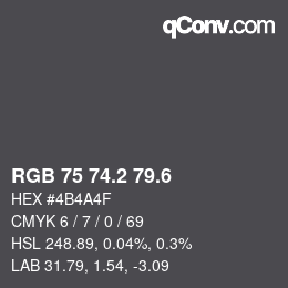 カラーコード: RGB 75 74.2 79.6 | qconv.com
