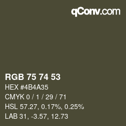 颜色代码: RGB 75 74 53 | qconv.com