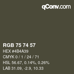 カラーコード: RGB 75 74 57 | qconv.com