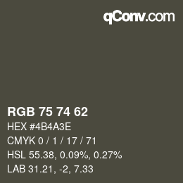 颜色代码: RGB 75 74 62 | qconv.com