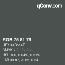 颜色代码: RGB 75 81 79 | qconv.com