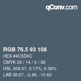 Color code: RGB 76.5 93 108 | qconv.com