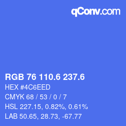 カラーコード: RGB 76 110.6 237.6 | qconv.com