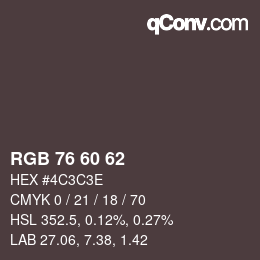 Color code: RGB 76 60 62 | qconv.com