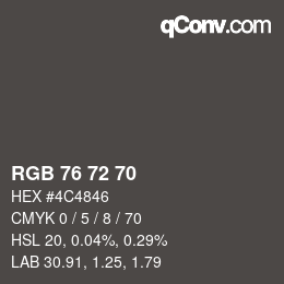 颜色代码: RGB 76 72 70 | qconv.com