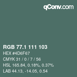 Color code: RGB 77.1 111 103 | qconv.com