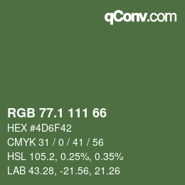 カラーコード: RGB 77.1 111 66 | qconv.com