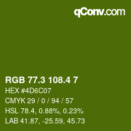 カラーコード: RGB 77.3 108.4 7 | qconv.com