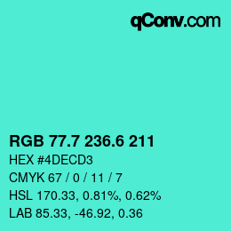 カラーコード: RGB 77.7 236.6 211 | qconv.com