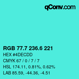 カラーコード: RGB 77.7 236.6 221 | qconv.com