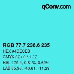 カラーコード: RGB 77.7 236.6 235 | qconv.com