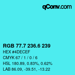 カラーコード: RGB 77.7 236.6 239 | qconv.com