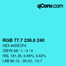 カラーコード: RGB 77.7 236.6 240 | qconv.com