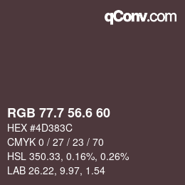 カラーコード: RGB 77.7 56.6 60 | qconv.com