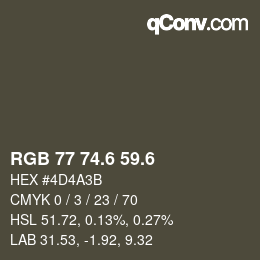 カラーコード: RGB 77 74.6 59.6 | qconv.com