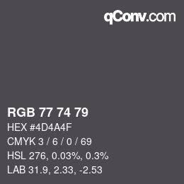 Color code: RGB 77 74 79 | qconv.com