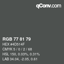 Color code: RGB 77 81 79 | qconv.com