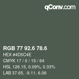 カラーコード: RGB 77 92.6 78.6 | qconv.com