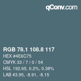 Color code: RGB 78.1 108.8 117 | qconv.com