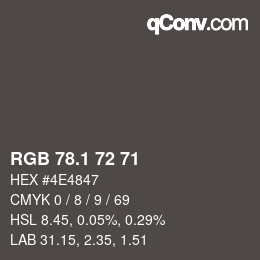 Color code: RGB 78.1 72 71 | qconv.com