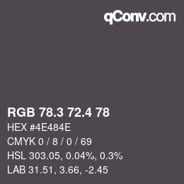 カラーコード: RGB 78.3 72.4 78 | qconv.com