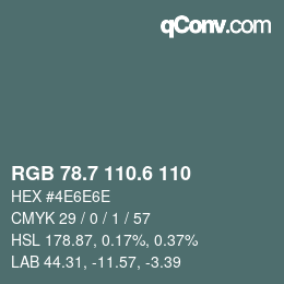 カラーコード: RGB 78.7 110.6 110 | qconv.com