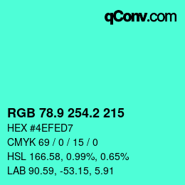 カラーコード: RGB 78.9 254.2 215 | qconv.com