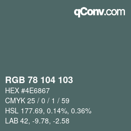 Color code: RGB 78 104 103 | qconv.com