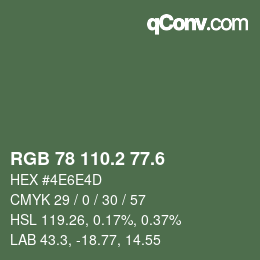 カラーコード: RGB 78 110.2 77.6 | qconv.com