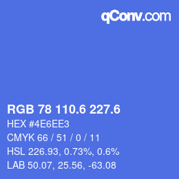 カラーコード: RGB 78 110.6 227.6 | qconv.com