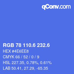 カラーコード: RGB 78 110.6 232.6 | qconv.com