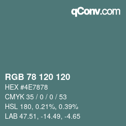 Color code: RGB 78 120 120 | qconv.com