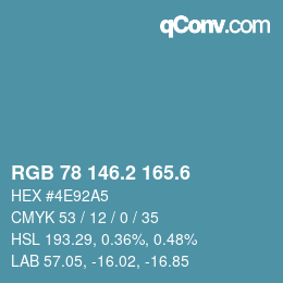 カラーコード: RGB 78 146.2 165.6 | qconv.com