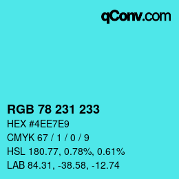 カラーコード: RGB 78 231 233 | qconv.com