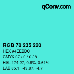 カラーコード: RGB 78 235 220 | qconv.com