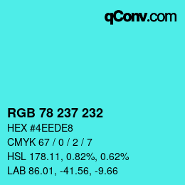 Color code: RGB 78 237 232 | qconv.com