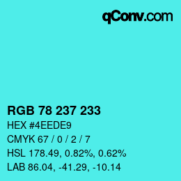 Color code: RGB 78 237 233 | qconv.com